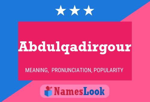 Abdulqadirgour 名字海报