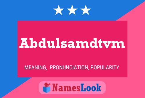 Abdulsamdtvm 名字海报