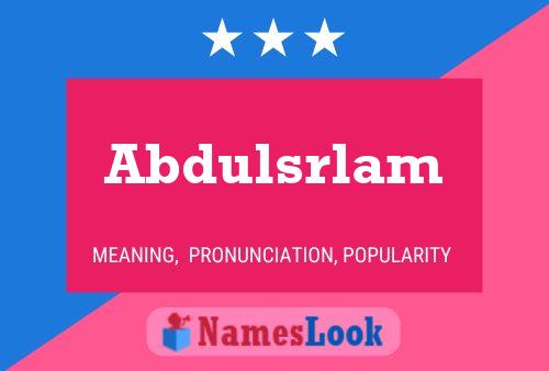 Abdulsrlam 名字海报