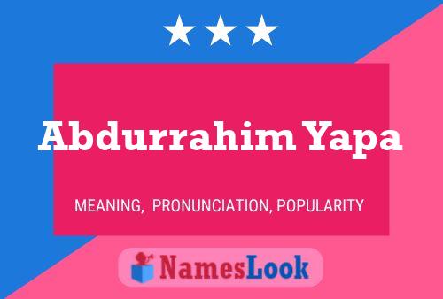 Abdurrahim Yapa 名字海报