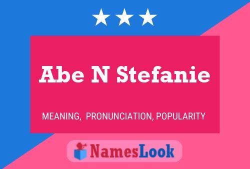 Abe N Stefanie 名字海报