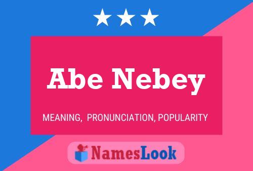 Abe Nebey 名字海报