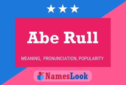 Abe Rull 名字海报