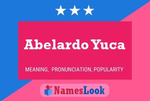 Abelardo Yuca 名字海报