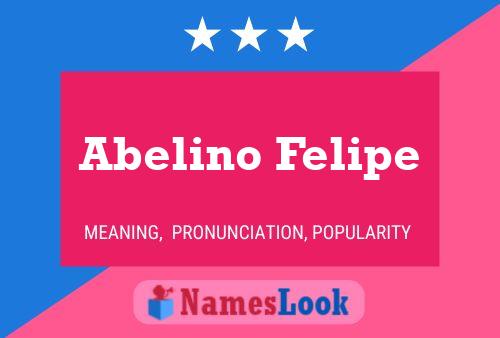 Abelino Felipe 名字海报