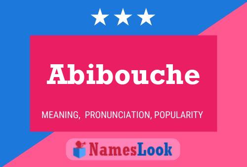 Abibouche 名字海报