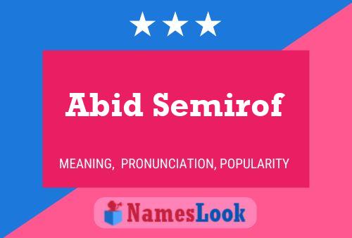 Abid Semirof 名字海报