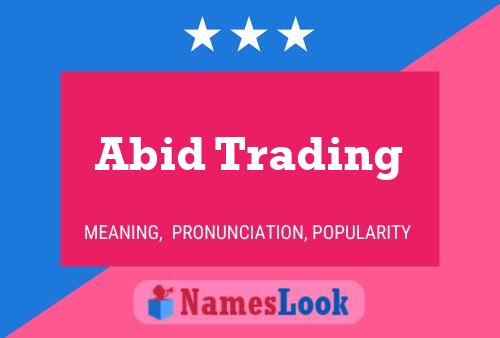 Abid Trading 名字海报