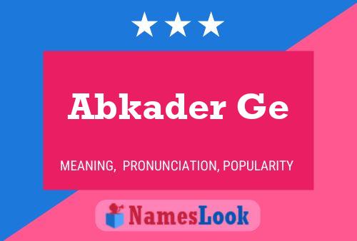 Abkader Ge 名字海报