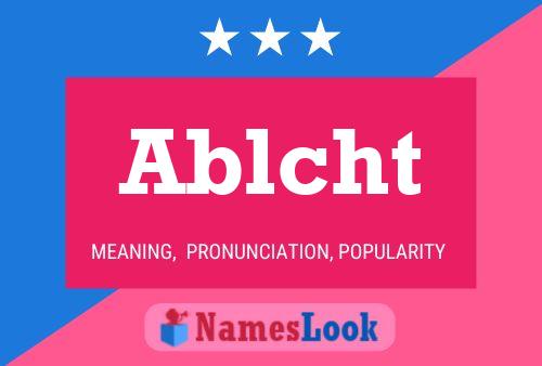 Ablcht 名字海报