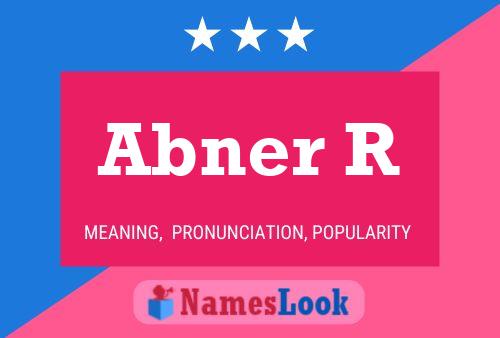 Abner R 名字海报