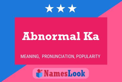 Abnormal Ka 名字海报