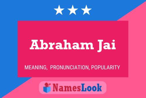 Abraham Jai 名字海报