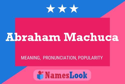 Abraham Machuca 名字海报