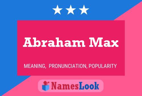 Abraham Max 名字海报