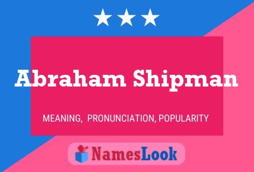 Abraham Shipman 名字海报