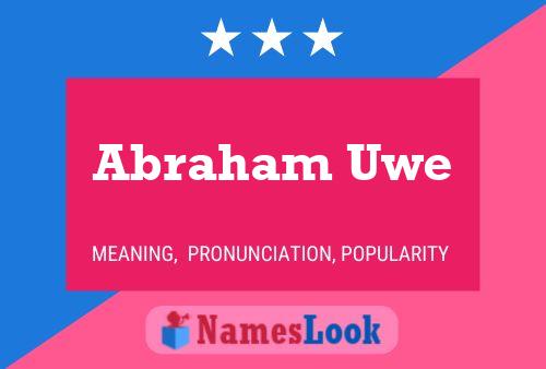 Abraham Uwe 名字海报