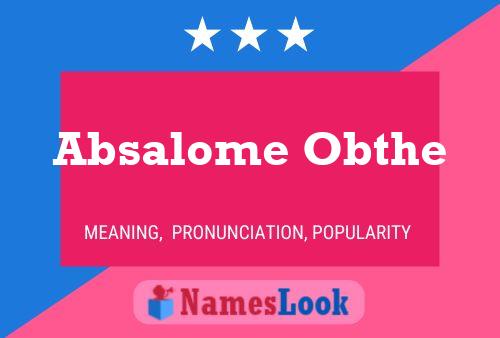 Absalome Obthe 名字海报