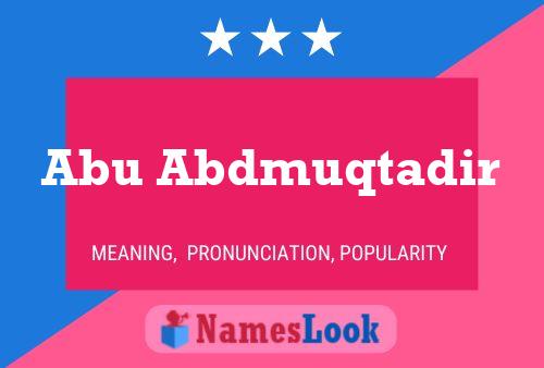 Abu Abdmuqtadir 名字海报