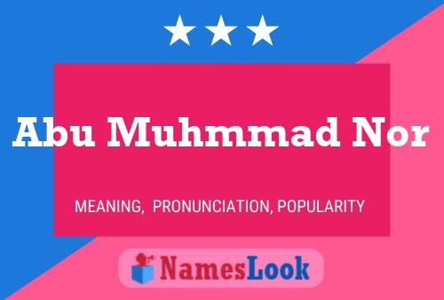 Abu Muhmmad Nor 名字海报