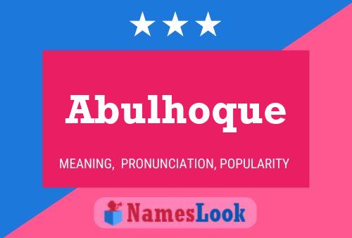 Abulhoque 名字海报