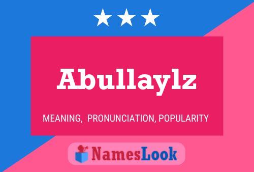 Abullaylz 名字海报