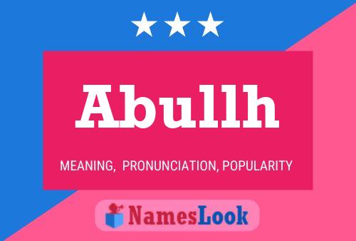 Abullh 名字海报