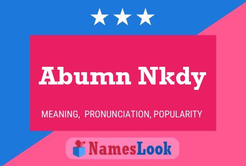 Abumn Nkdy 名字海报