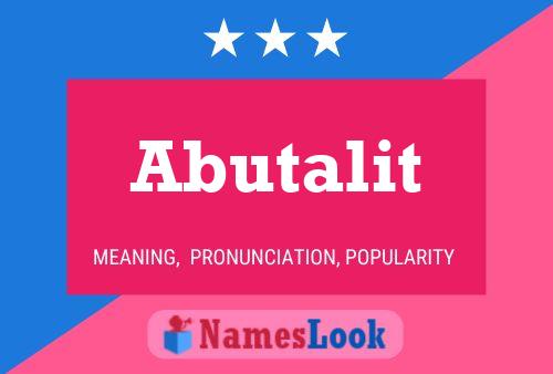 Abutalit 名字海报