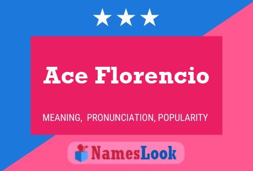 Ace Florencio 名字海报