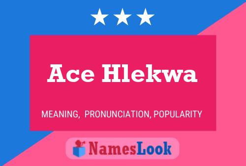 Ace Hlekwa 名字海报