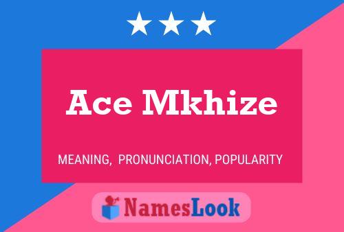 Ace Mkhize 名字海报