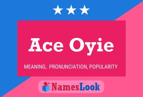 Ace Oyie 名字海报