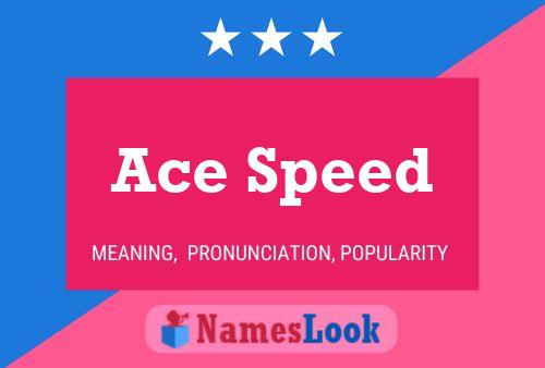 Ace Speed 名字海报