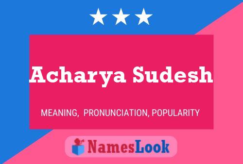 Acharya Sudesh 名字海报