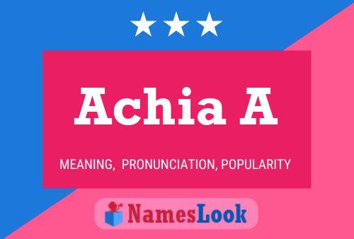 Achia A 名字海报