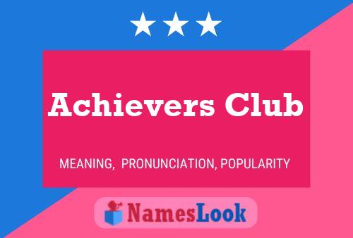 Achievers Club 名字海报