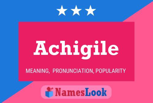 Achigile 名字海报