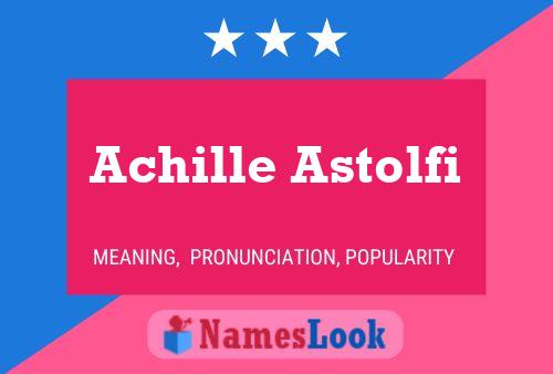 Achille Astolfi 名字海报