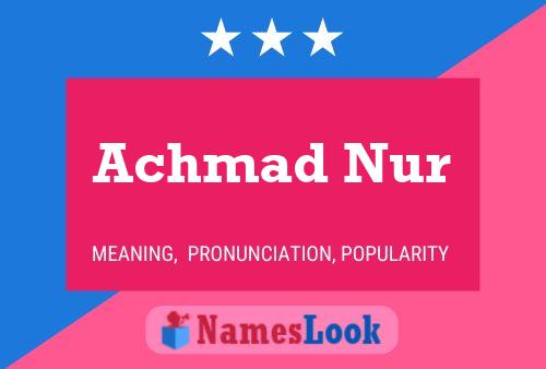 Achmad Nur 名字海报