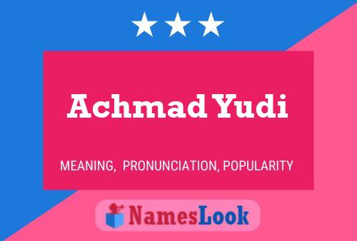 Achmad Yudi 名字海报