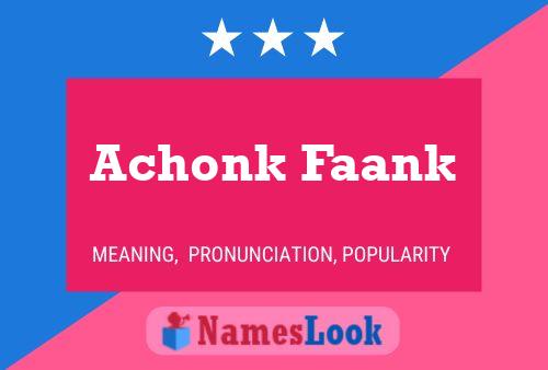 Achonk Faank 名字海报