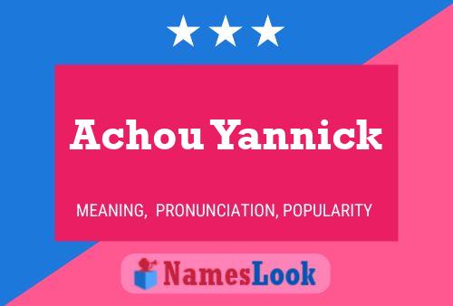 Achou Yannick 名字海报