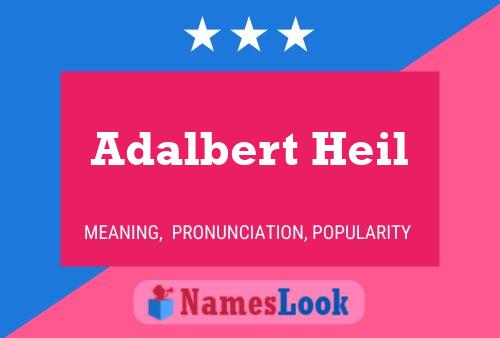 Adalbert Heil 名字海报