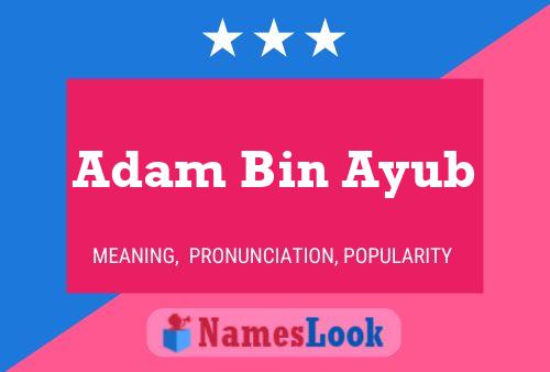 Adam Bin Ayub 名字海报