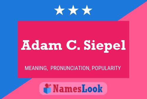 Adam C. Siepel 名字海报