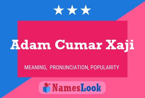 Adam Cumar Xaji 名字海报