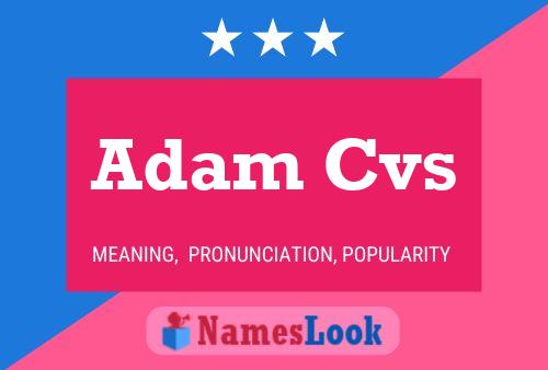 Adam Cvs 名字海报