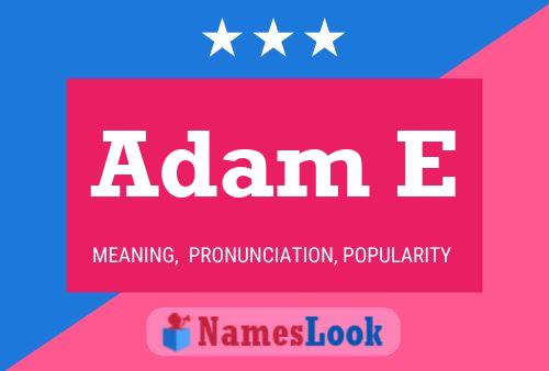 Adam E 名字海报