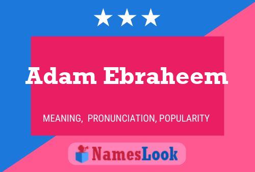 Adam Ebraheem 名字海报